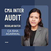 CMA Inter Audit | Regular Batch by CA Isha Agarwal | For Dec 25 Exams